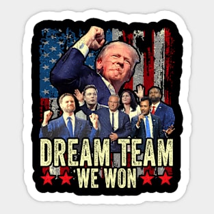 Trump won dream Team Sticker